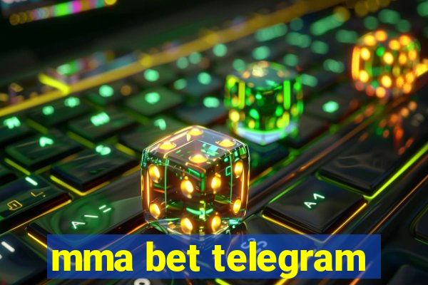 mma bet telegram